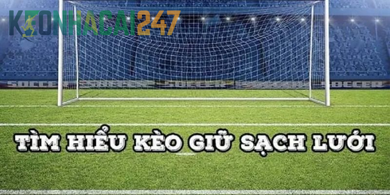 Kinh nghiệm chơi kèo giữ sạch lưới