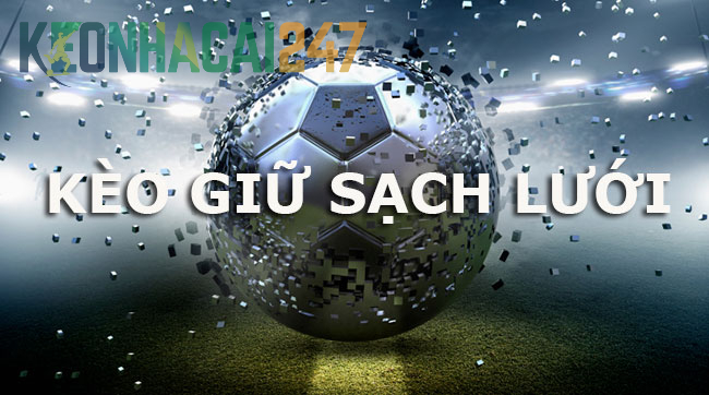 Kèo Giữ Sạch Lưới