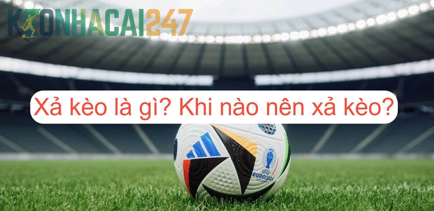 Xả Kèo Là Gì