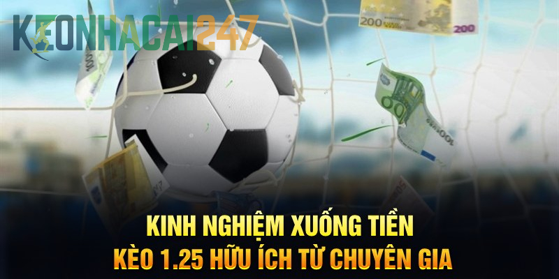 Tổng hợp các thủ thuật cược kèo chấp 1.25 hiệu quả
