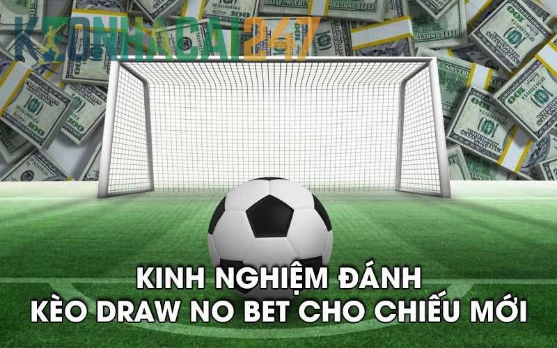 Chiến thuật cá cược bóng đá với Kèo Draw No Bet